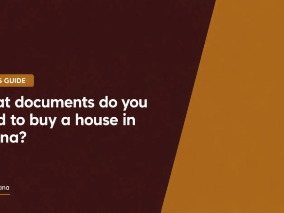 What Documents Do You Need to Buy a House in Ghana?